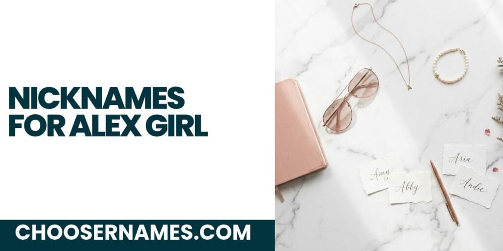 Nicknames for Alex Girl