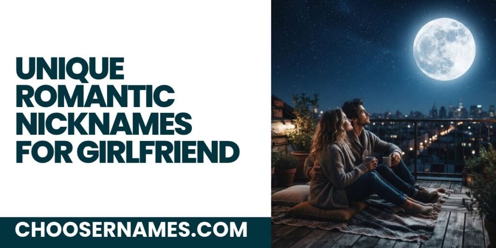 Unique Romantic Nicknames for Girlfriend